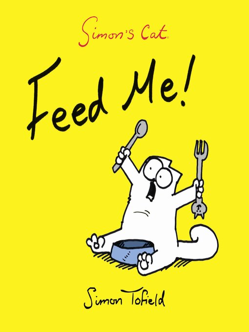 Title details for Feed Me! by Simon Tofield - Available